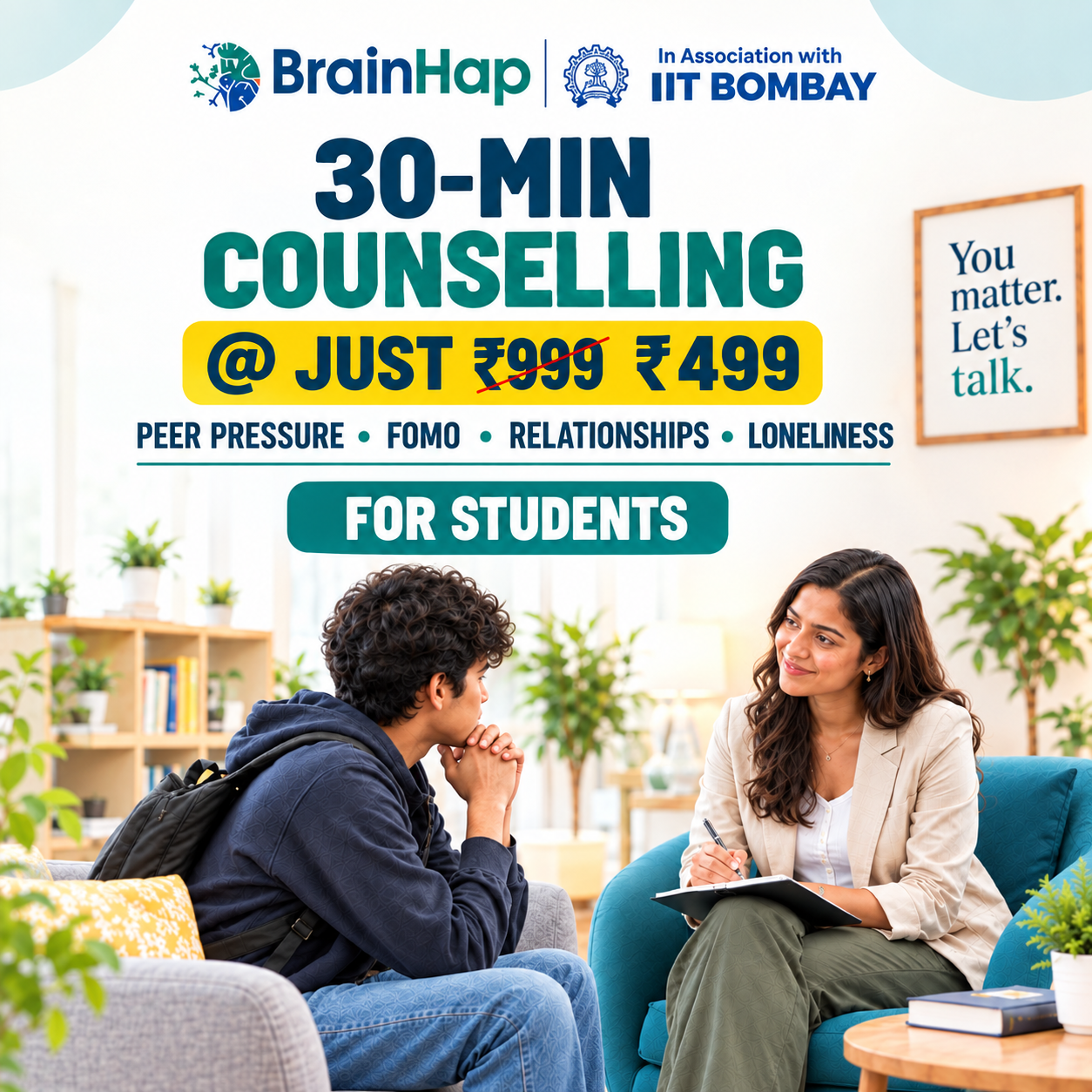 30-Min Counselling @ Just Rs 499 - Peer Pressure, FOMO, Relationships, Loneliness