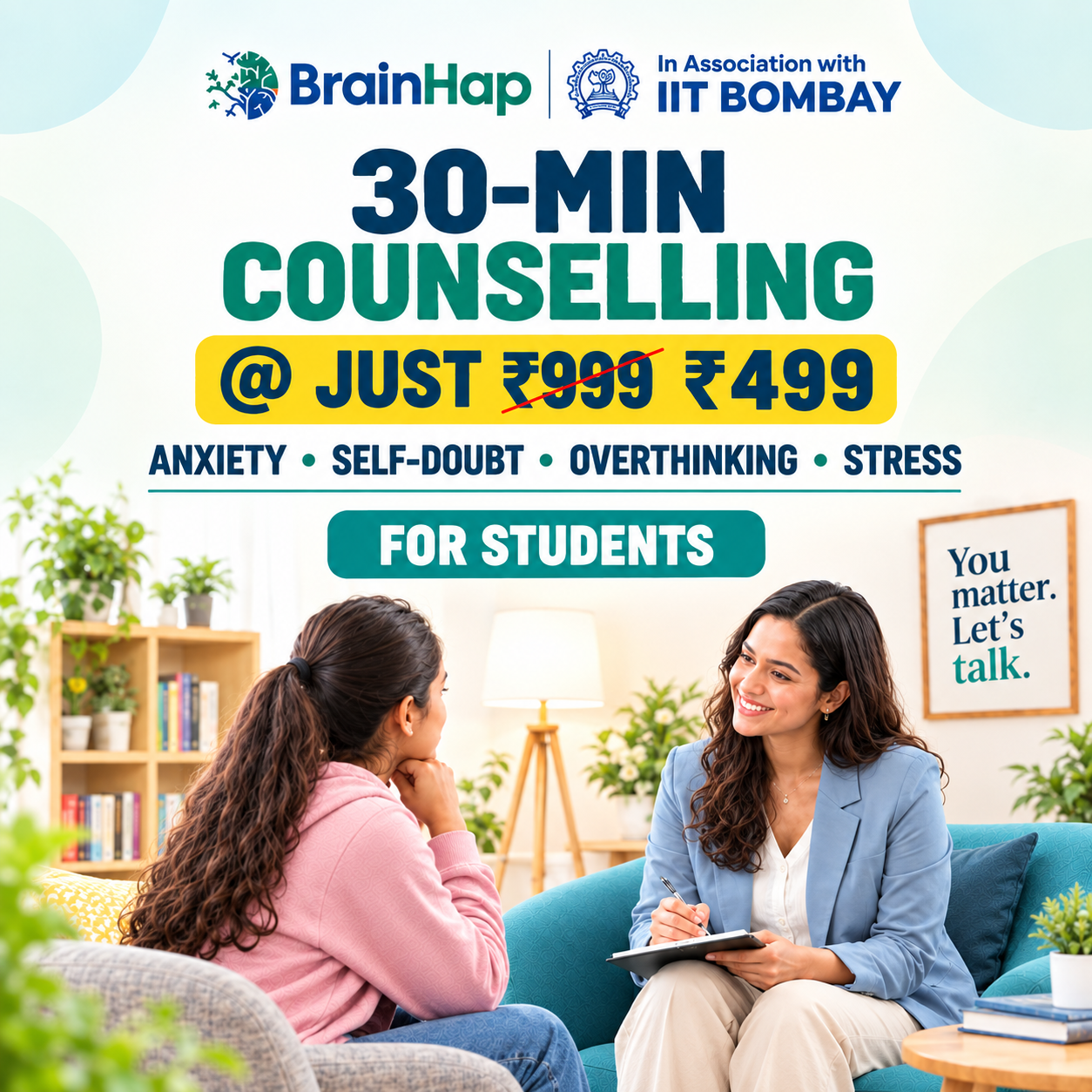 30-Min Counselling @ Just Rs 499 - Anxiety, Self-Doubt, Overthinking, Stress